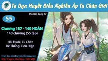 [HV] Ta Dựa Huyết Điều Nghiền Áp Tu Chân Giới